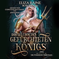 Das Gelübde des gefürchteten Königs - Die Poseidon Tribunale 2