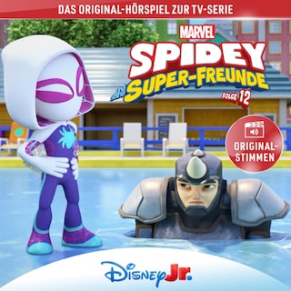 12: Marvels Spidey und seine Super-Freunde (Hörspiel zur Marvel TV-Serie) als Hörbuch