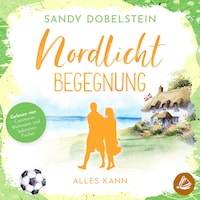 Alles kann: Nordlicht-Begegnung (ALLES-Reihe 1)