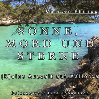 Sonne, Mord und Sterne: (K)eine Auszeit auf Mallorca als Hörbuch