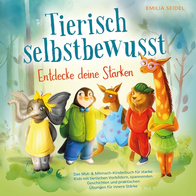 Book cover for Tierisch selbstbewusst - Entdecke deine Stärken