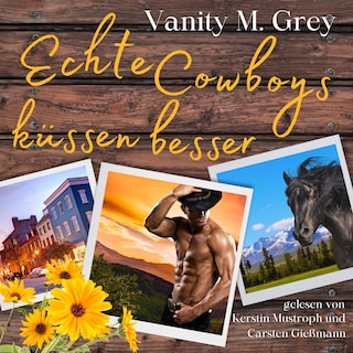 Echte Cowboys küssen besser: Welcome to Buffalo Creek als Hörbuch