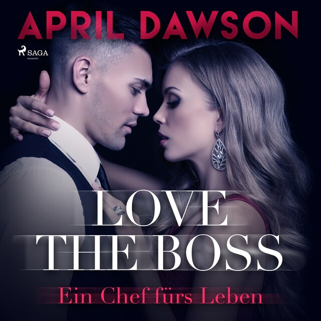 Bogomslag for Love the Boss - Ein Chef fürs Leben - Boss-Reihe, Band 2 (Ungekürzt)