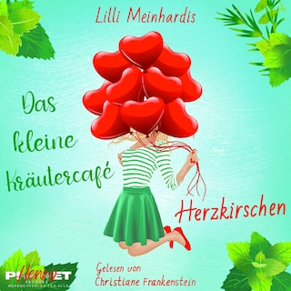 Das kleine Kräutercafé - Herzkirschen als Hörbuch