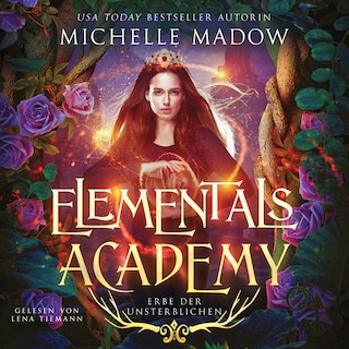 Elementals Academy 3 - Erbe der Unsterblichen als Hörbuch