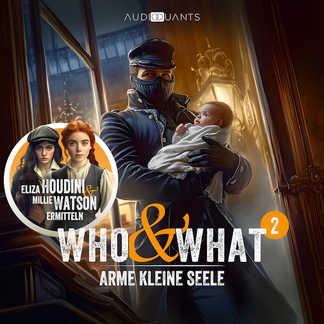 Book cover for Who & What – Eliza Houdini & Millie Watson ermitteln, Episode 2