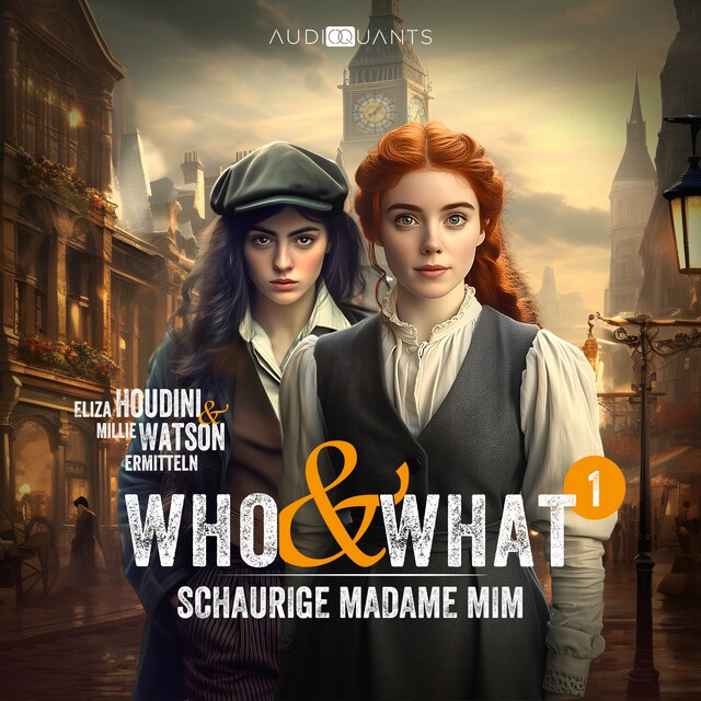 Book cover for Who & What – Eliza Houdini & Millie Watson ermitteln, Episode 1