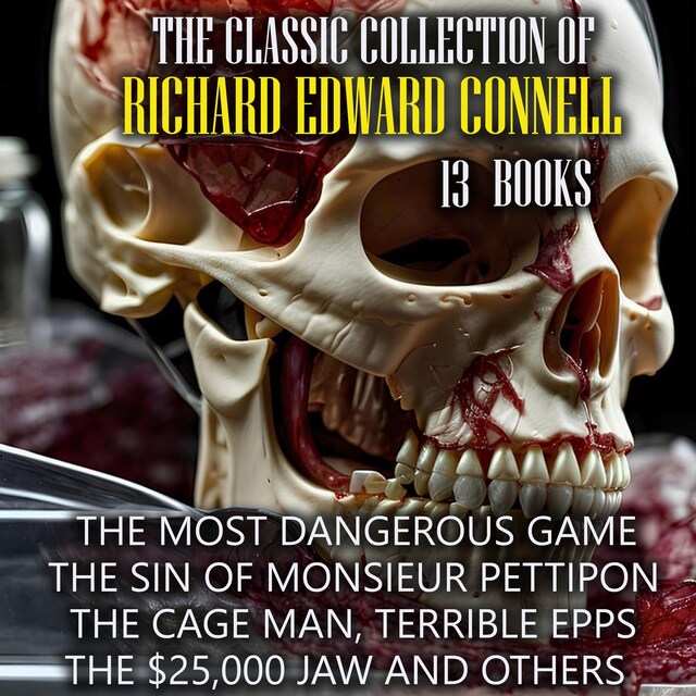 Book cover for The Classic Collection of Richard Edward Connell ( 13 books )