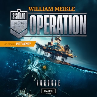 OPERATION NORDSEE (S-Squad 10) als Hörbuch