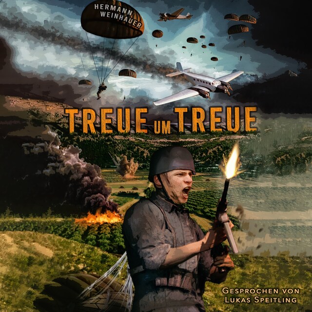 Buchcover für Treue um Treue: Von der Schlacht um Kreta bis in die Ardennen - Deutsche Fallschirmjäger an allen Fronten im 2. Weltkrieg