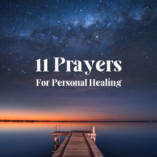 11 Prayers For Personal Healing als Hörbuch