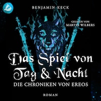 Das Spiel von Tag und Nacht: Die Chroniken von Ereos (Band 2)