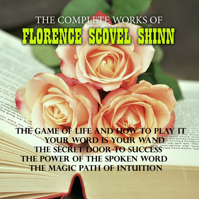 Book cover for The Complete Works of Florence Scovel Shinn