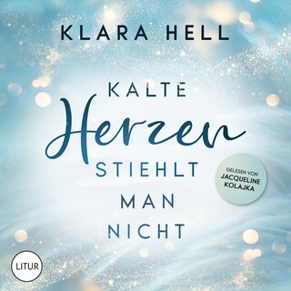 Kalte Herzen stiehlt man nicht als Hörbuch
