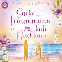Suche Traummann, biete Nachbarn