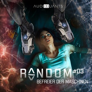 Folge 3: Befreier der Maschinen (Random) als Hörbuch