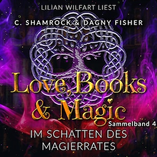 Im Schatten des Magierrates: Love, Books & Magic - Sammelband 4 (Sammelbände Love, Books & Magic) als Hörbuch