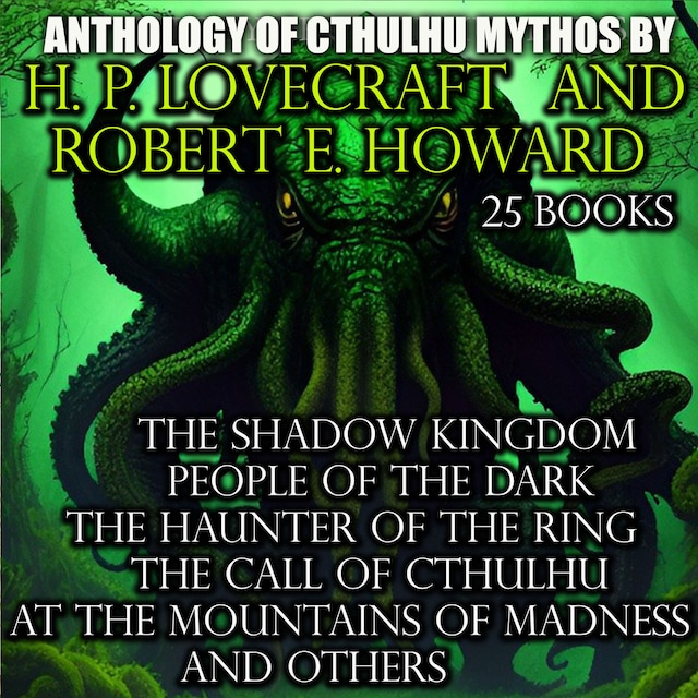 Book cover for Anthology of Cthulhu Mythos by H. P. Lovecraft and Robert E. Howard (25 books)