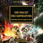 The Horus Heresy 35: Die Wacht des Imperators