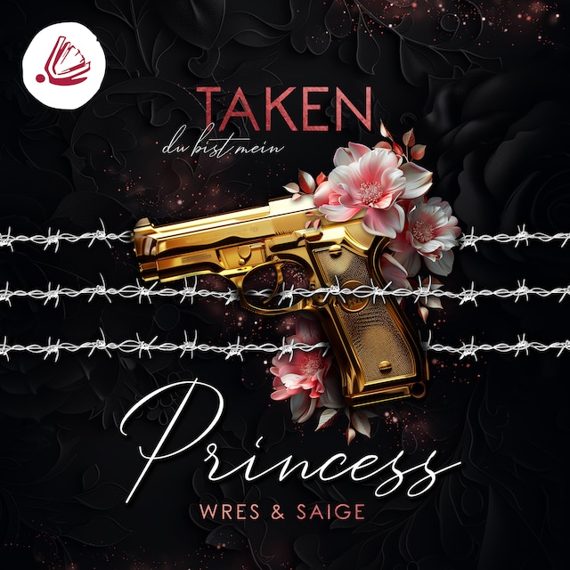 Book cover for TAKEN PRINCESS: du bist mein (Taken Princess - Band 1)