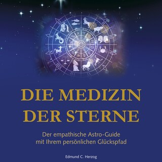 Die Medizin der Sterne als Hörbuch
