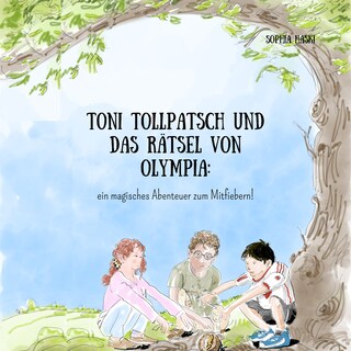 Toni Tollpatsch und das Rätsel von Olympia als Hörbuch