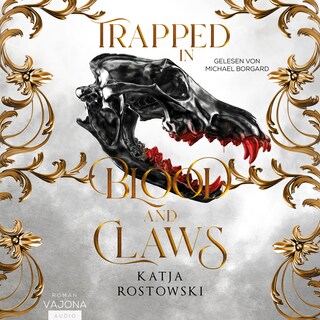 Trapped in Blood and Claws als Hörbuch