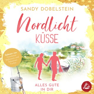 Alles Gute in Dir: Nordlicht-Küsse (ALLES-Reihe 3) als Hörbuch
