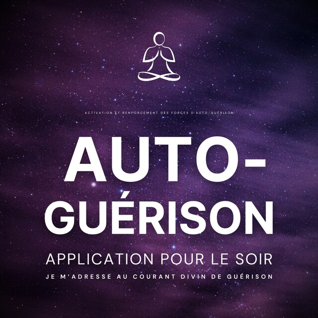 Buchcover für Auto-guérison - Je m'adresse au courant divin de guérison