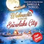 Weihnachtsmagie in Snowlake City