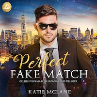 Perfect Fake Match (Perfect Fake Reihe Band 2)