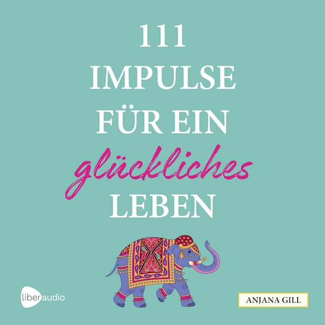 Bogomslag for 111 Impulse für ein glückliches Leben