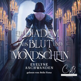Ein Diadem aus Blut und Mondschein als Hörbuch