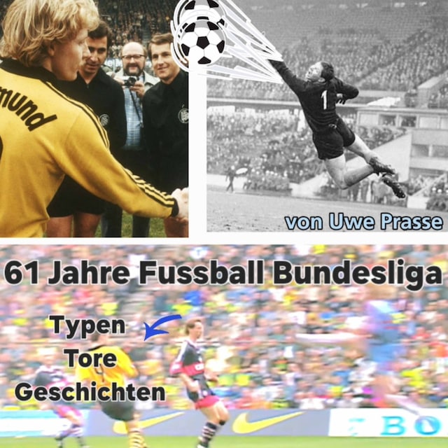 Buchcover für 61 Jahre Fußball Bundesliga, Typen, Tore und Geschichten