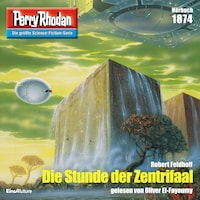 Perry Rhodan 1874: Die Stunde der Zentrifaal