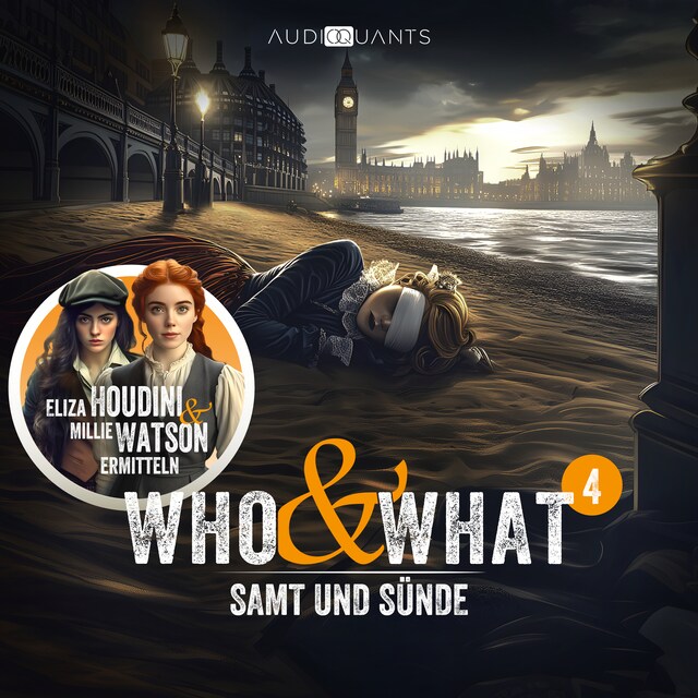 Book cover for Who & What – Eliza Houdini & Millie Watson ermitteln, Episode 4