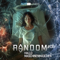Folge 6: Hallo Maschinenmädchen (Random)