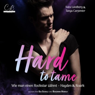 Hard to tame – Wie man einen Rockstar zähmt als Hörbuch