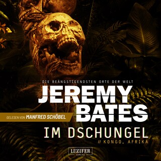 IM DSCHUNGEL (Die beängstigendsten Orte der Welt 5) als Hörbuch