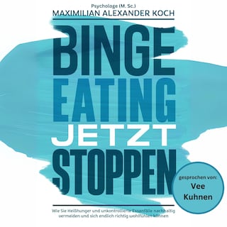 Binge Eating jetzt stoppen als Hörbuch