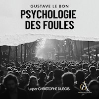 Psychologie des Foules - Livre Audio