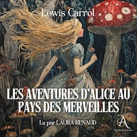 Les Aventures d'Alice au pays des merveilles - Livre Audio