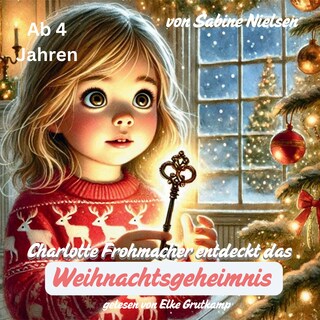 Charlotte Frohmacher entdeckt das Weihnachtsgeheimnis als Hörbuch