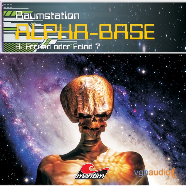Book cover for Raumstation Alpha-Base, Folge 3: Freund oder Feind
