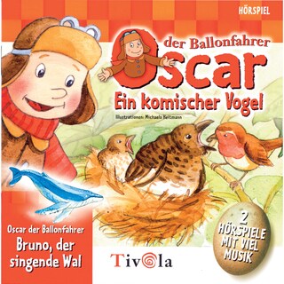 Oscar der Ballonfahrer - Ein komischer Vogel / Der singende Wal als Hörbuch