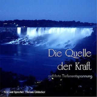 Die Quelle der Kraft als Hörbuch