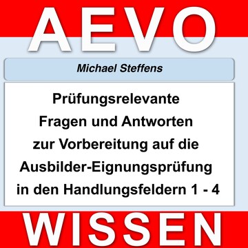 Beispielhafte Fragen aus dem Fachgespräch der Ausbildereignungsprüfung