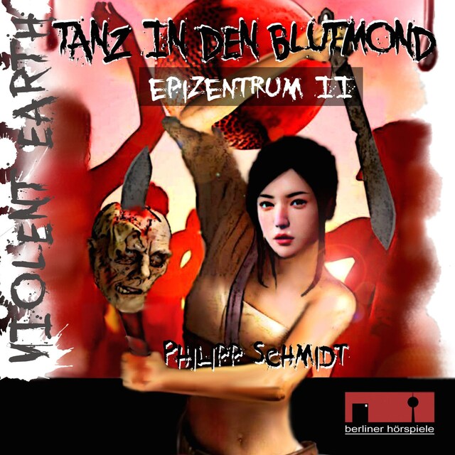 Bokomslag for Violent Earth - Epizentrum, 1: Violent Earth Prequel, Folge 2: Tanz in den Blutmond (ungekürzt)