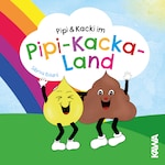 Pipi & Kacki im Pipi-Kacka-Land