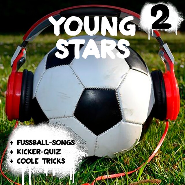 Boekomslag van Young Stars - Fussball-Songs + Kicker-Quiz + coole Tricks 2